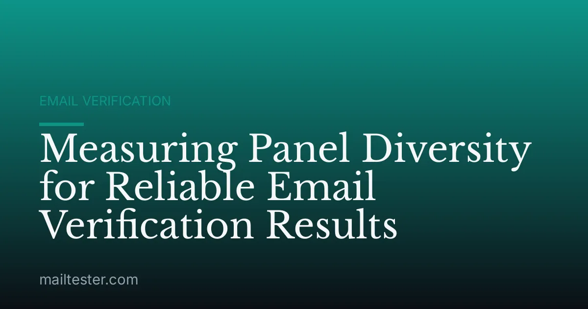 Measuring Panel Diversity for Reliable Email Verification Results