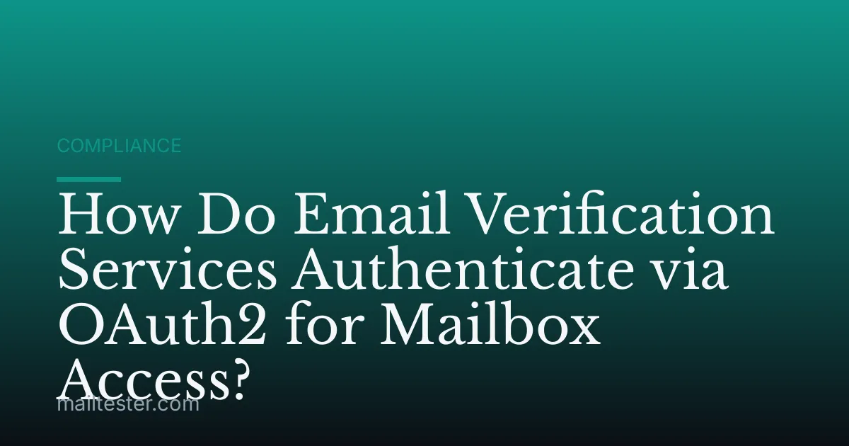 How Do Email Verification Services Authenticate via OAuth2 for Mailbox Access?
