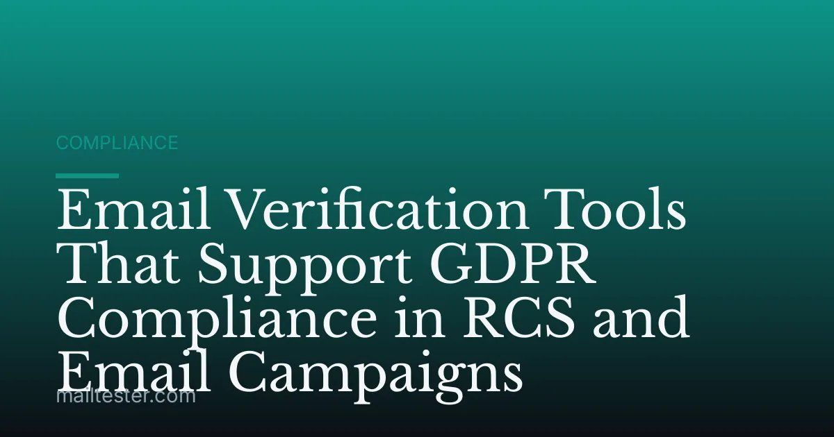 Email Verification Tools That Support GDPR Compliance in RCS and Email Campaigns