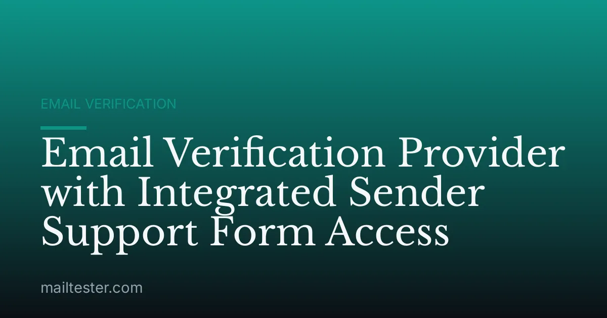 Email Verification Provider with Integrated Sender Support Form Access