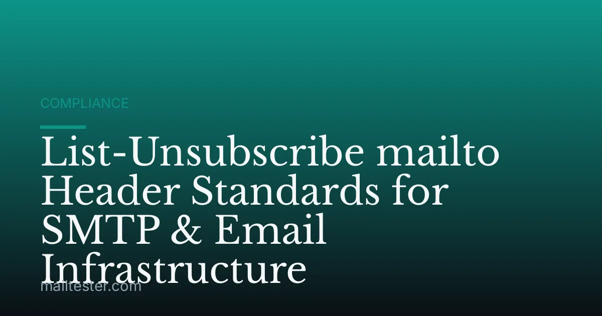 List-Unsubscribe mailto Header Standards for SMTP & Email Infrastructure