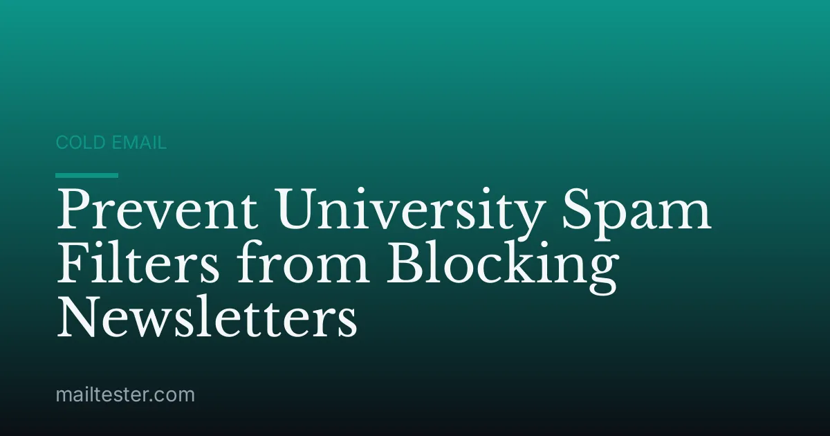 Prevent University Spam Filters from Blocking Newsletters