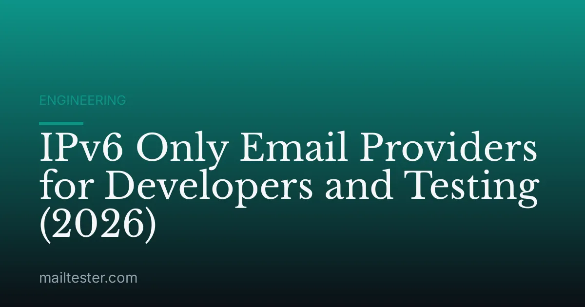 IPv6 Only Email Providers for Developers and Testing (2026)