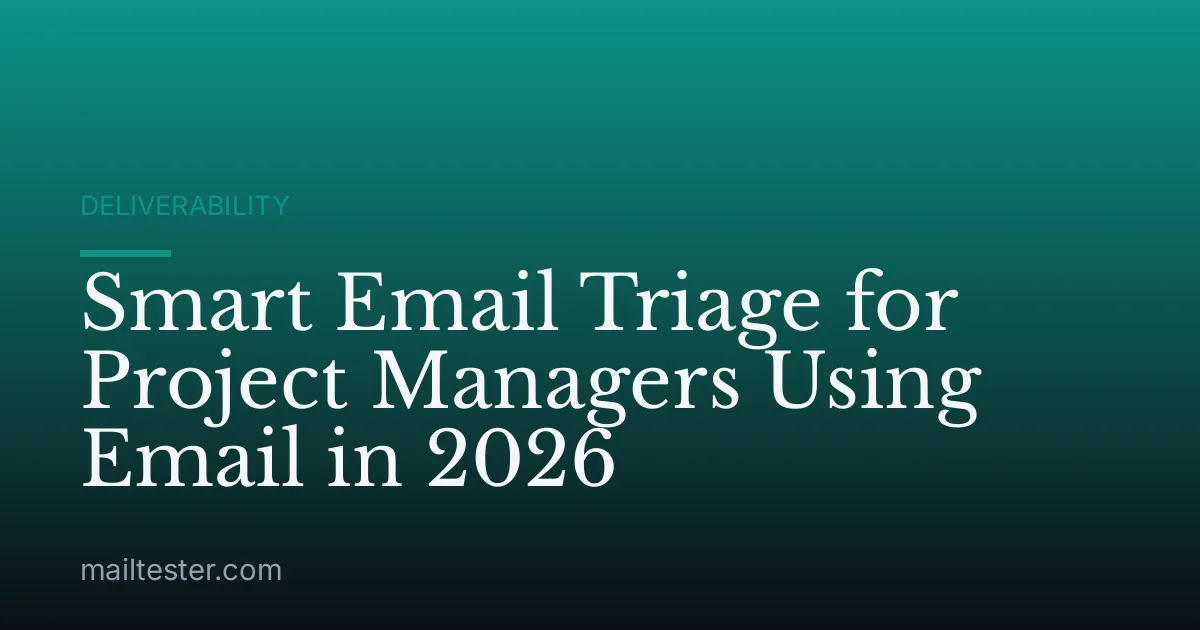 Smart Email Triage for Project Managers Using Email in 2026