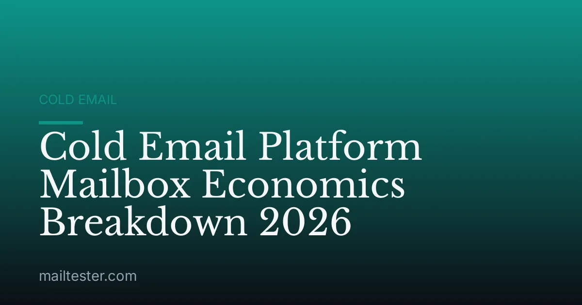 Cold Email Platform Mailbox Economics Breakdown 2026