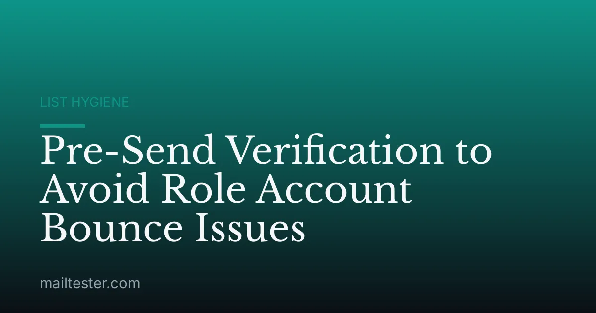 Pre-Send Verification to Avoid Role Account Bounce Issues