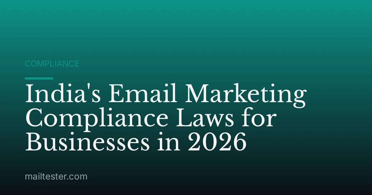 India's Email Marketing Compliance Laws for Businesses in 2026