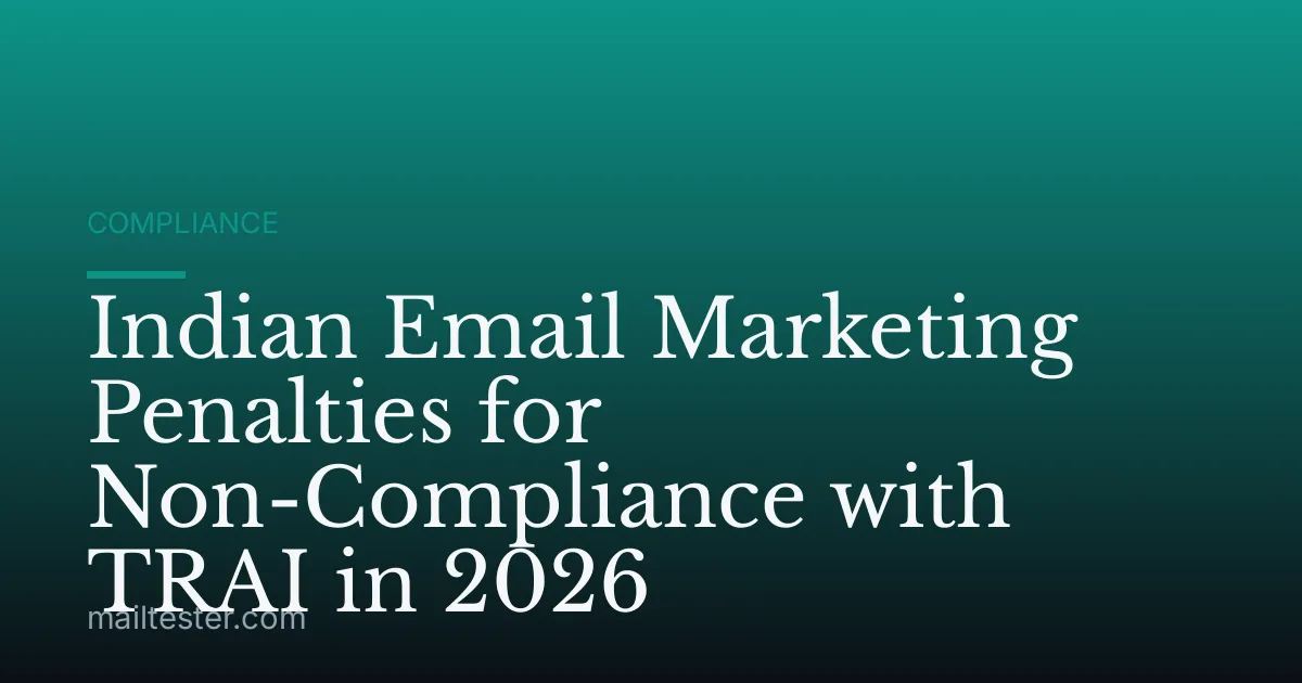 Indian Email Marketing Penalties for Non-Compliance with TRAI in 2026
