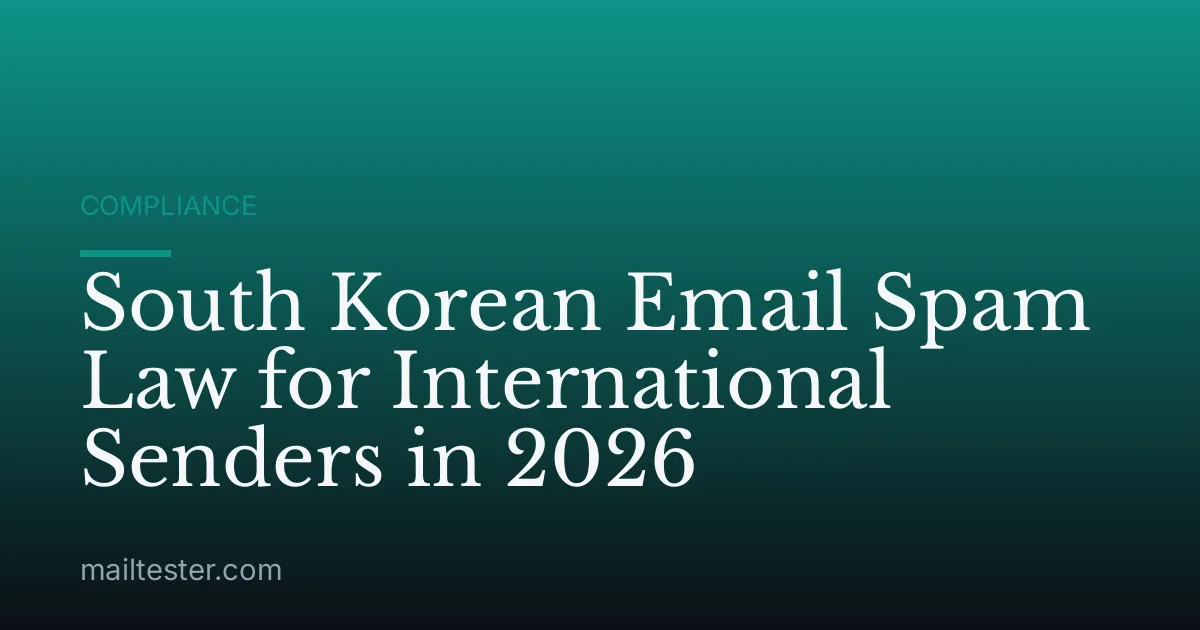 South Korean Email Spam Law for International Senders in 2026
