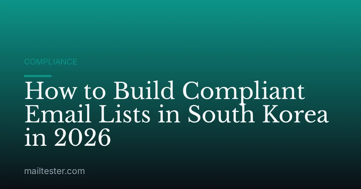 How to Build Compliant Email Lists in South Korea in 2026