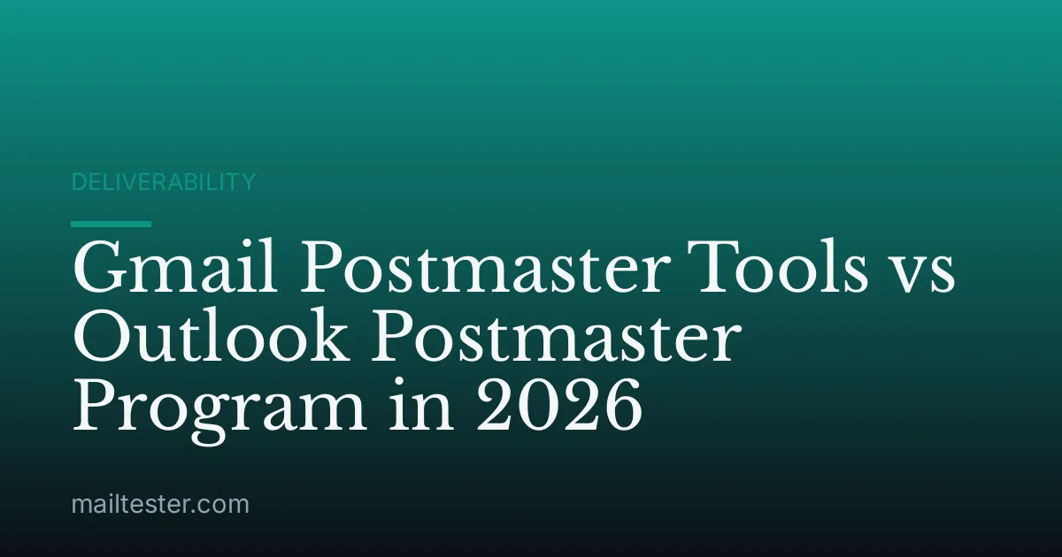 Gmail Postmaster Tools vs Outlook Postmaster Program in 2026