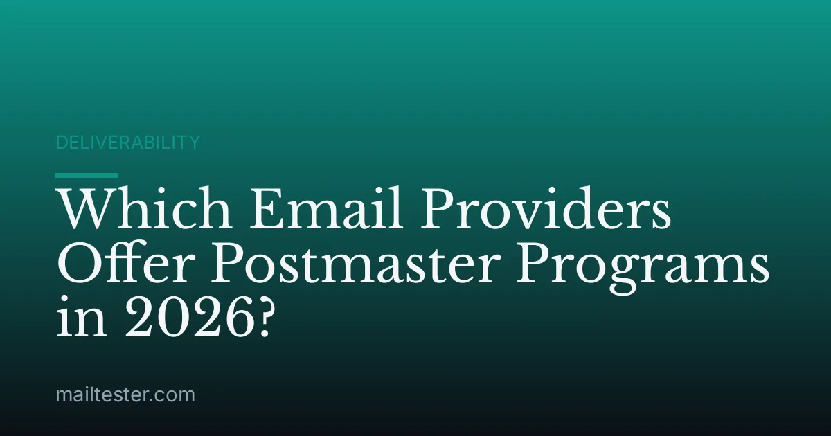 Which Email Providers Offer Postmaster Programs in 2026?