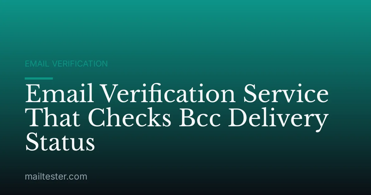 Email Verification Service That Checks Bcc Delivery Status