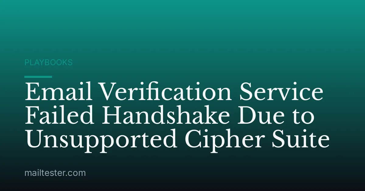 Email Verification Service Failed Handshake Due to Unsupported Cipher Suite