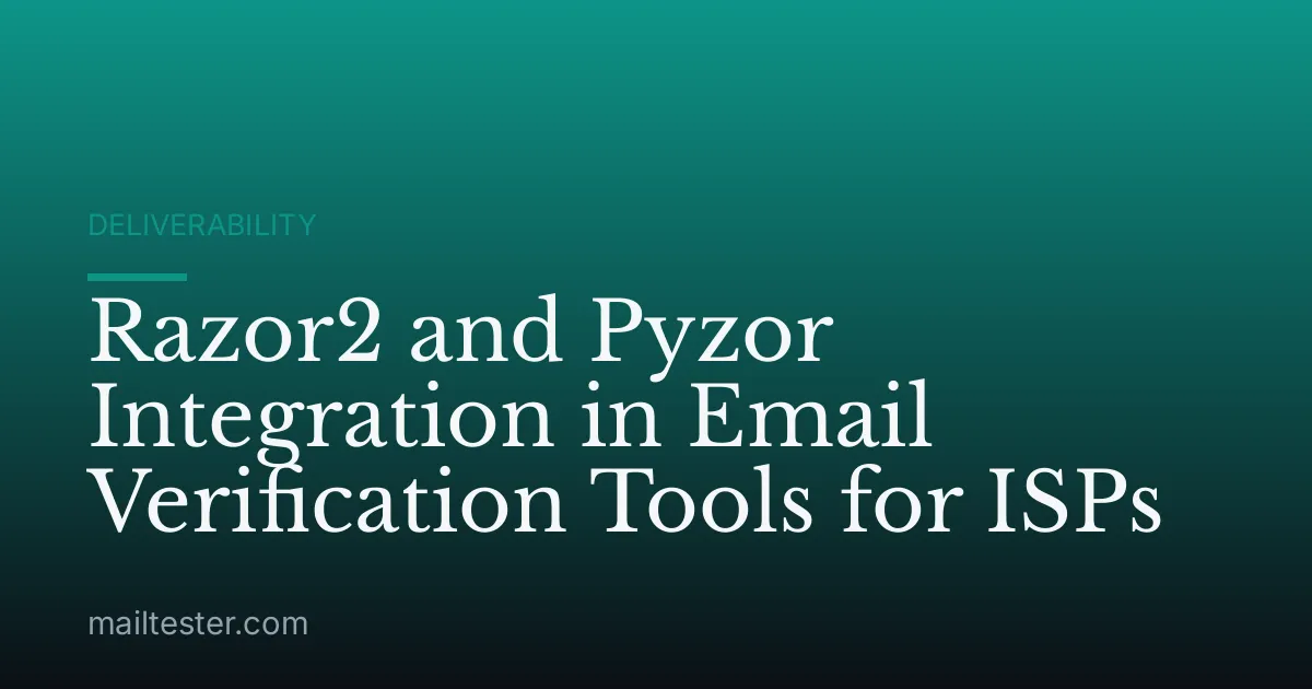 Razor2 and Pyzor Integration in Email Verification Tools for ISPs