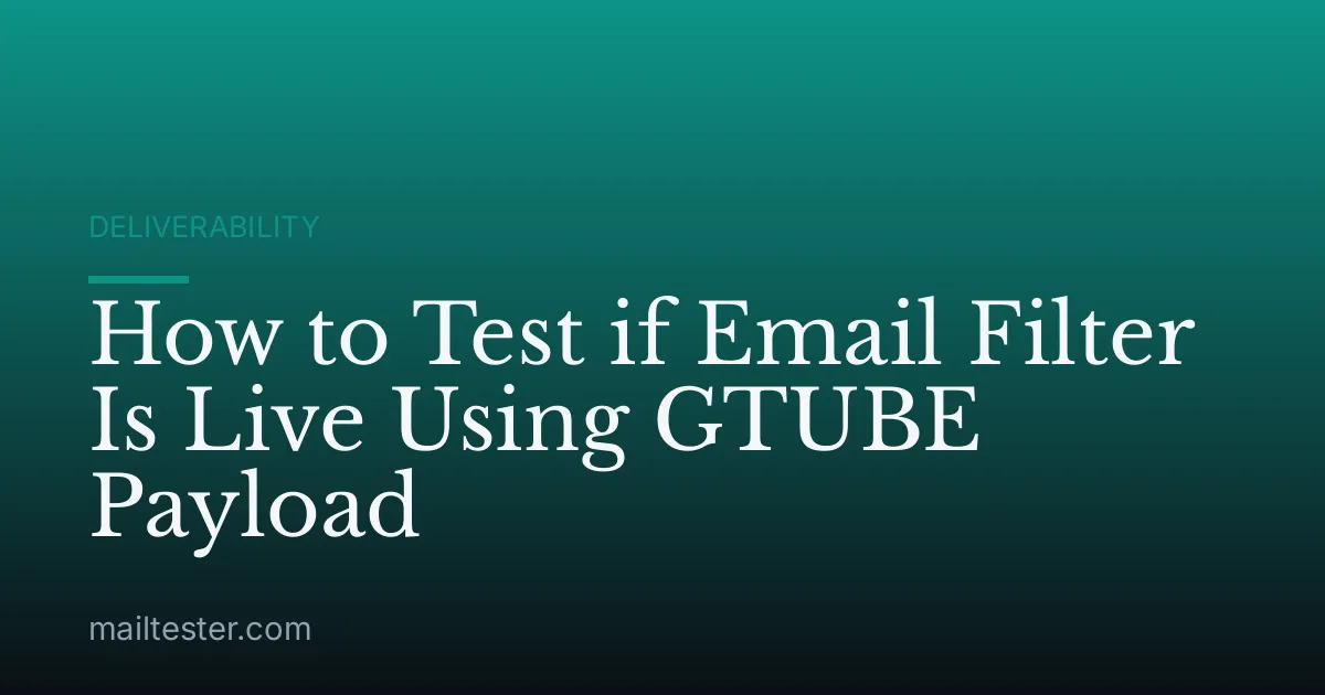 How to Test if Email Filter Is Live Using GTUBE Payload