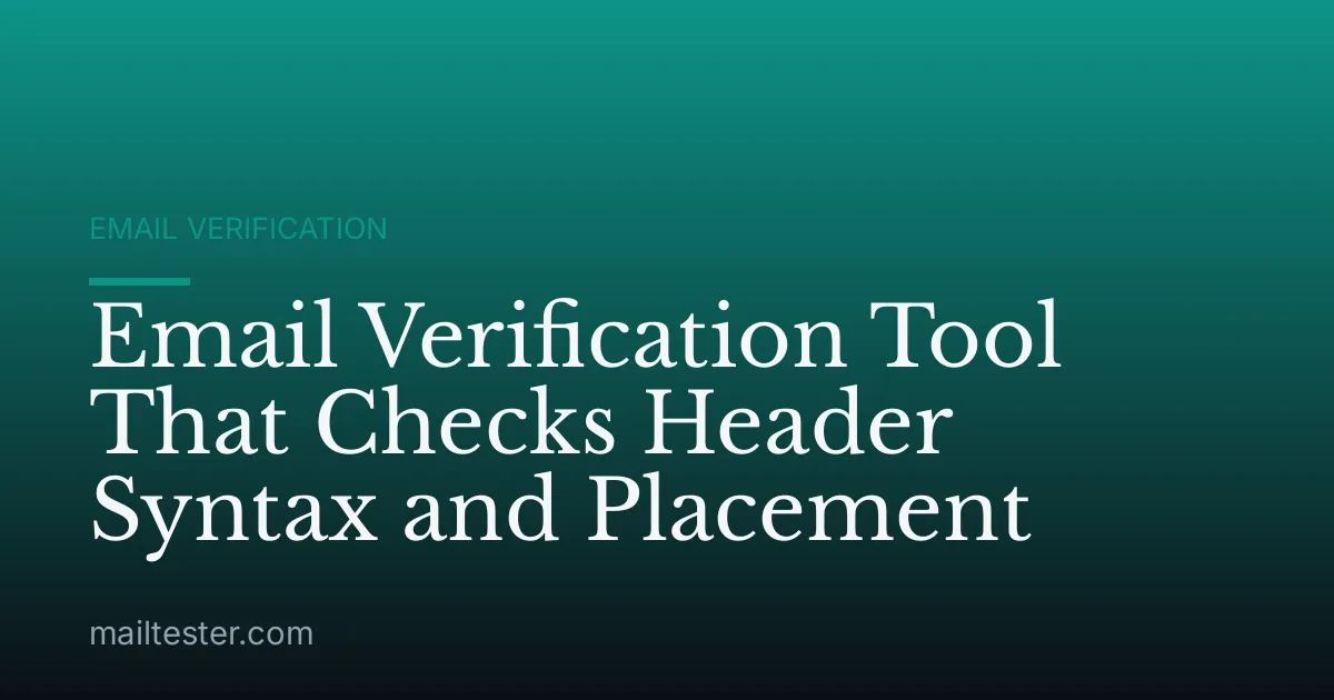 Email Verification Tool That Checks Header Syntax and Placement
