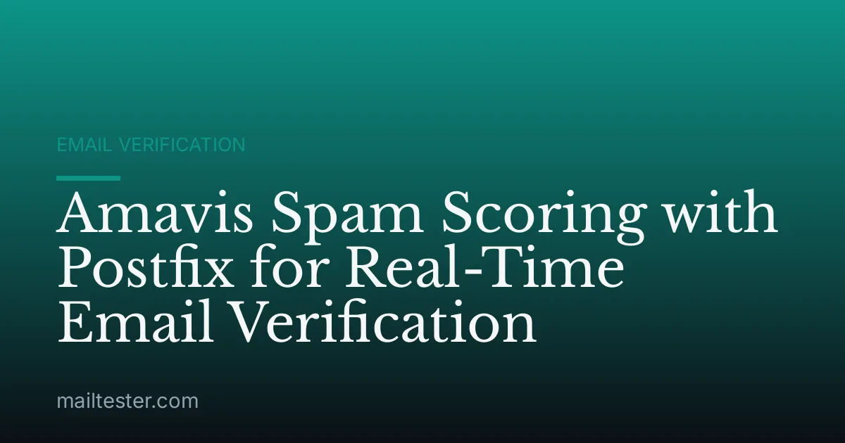 Amavis Spam Scoring with Postfix for Real-Time Email Verification