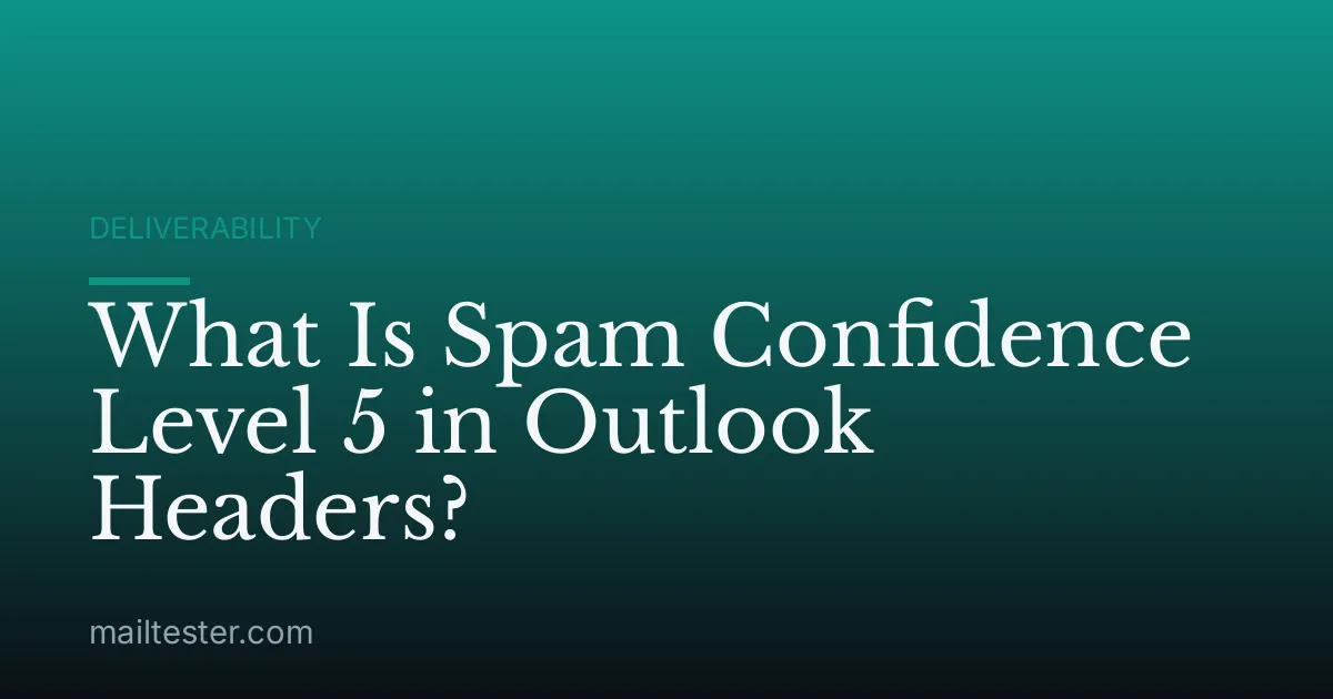 What Is Spam Confidence Level 5 in Outlook Headers?