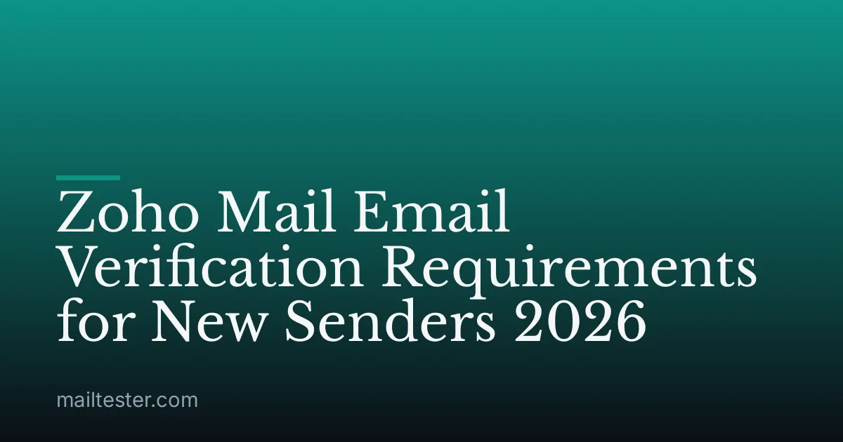 Zoho Mail Email Verification Requirements for New Senders 2026