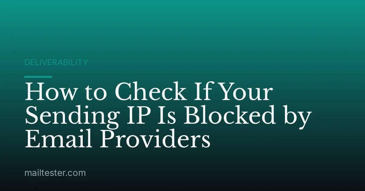 How to Check If Your Sending IP Is Blocked by Email Providers