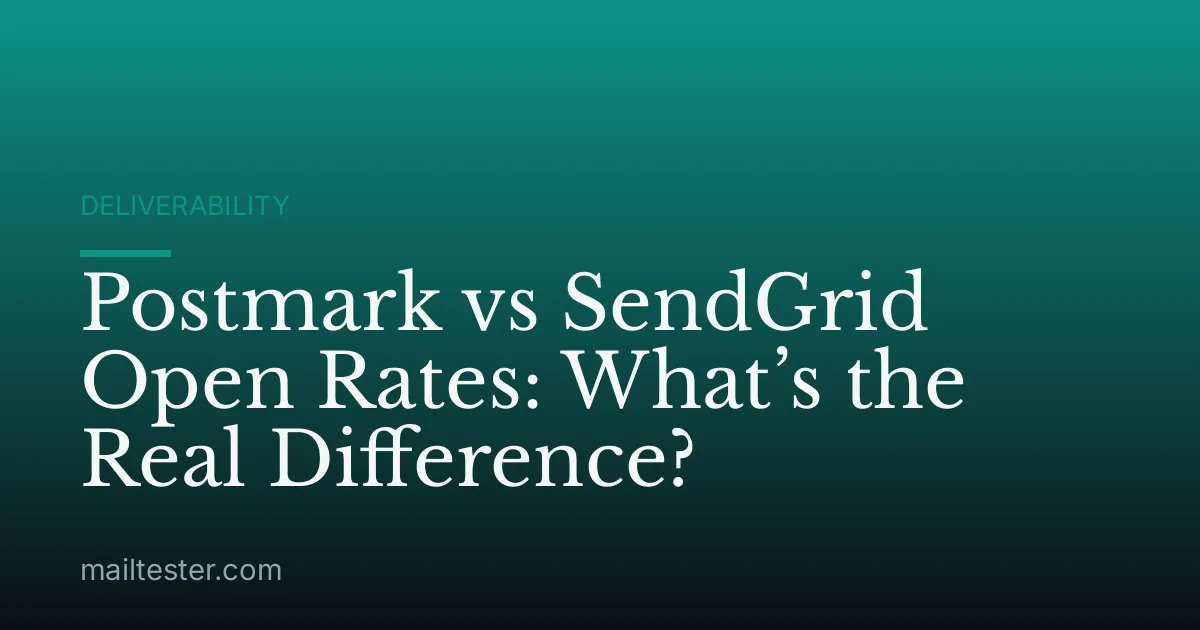 Postmark vs SendGrid Open Rates: What’s the Real Difference?