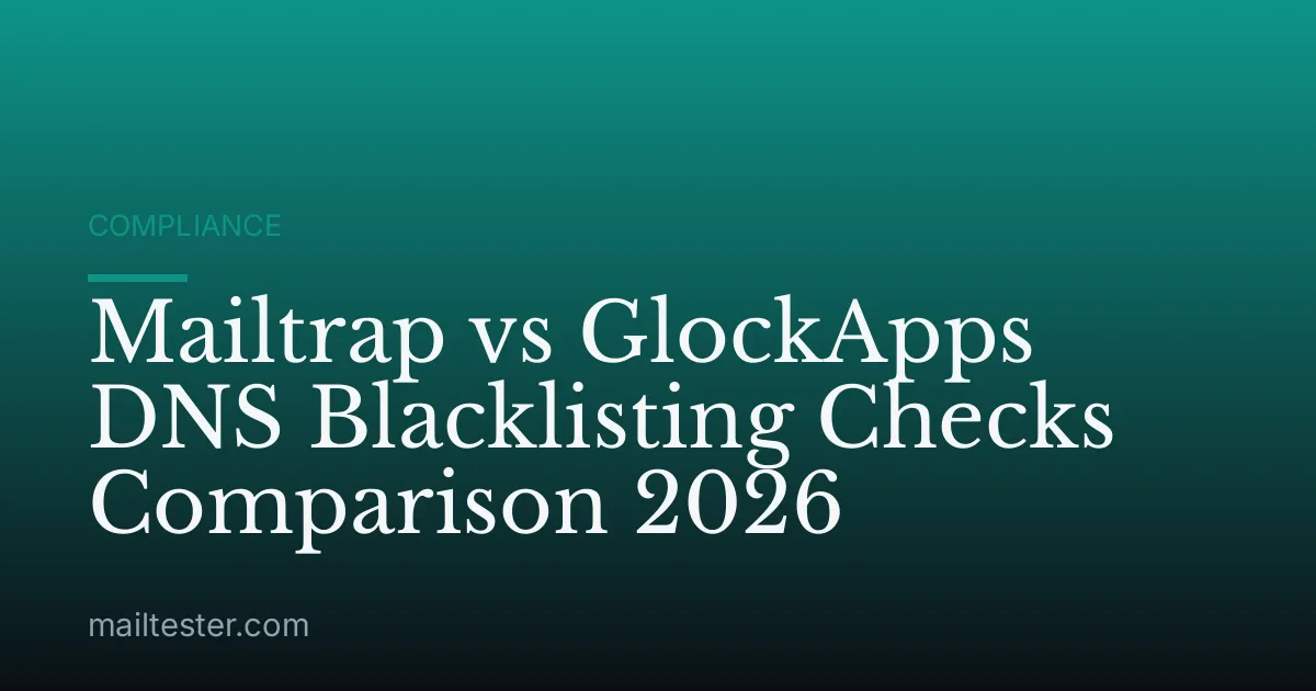 Mailtrap vs GlockApps DNS Blacklisting Checks Comparison 2026