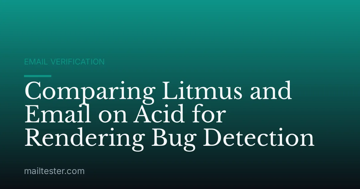 Comparing Litmus and Email on Acid for Rendering Bug Detection