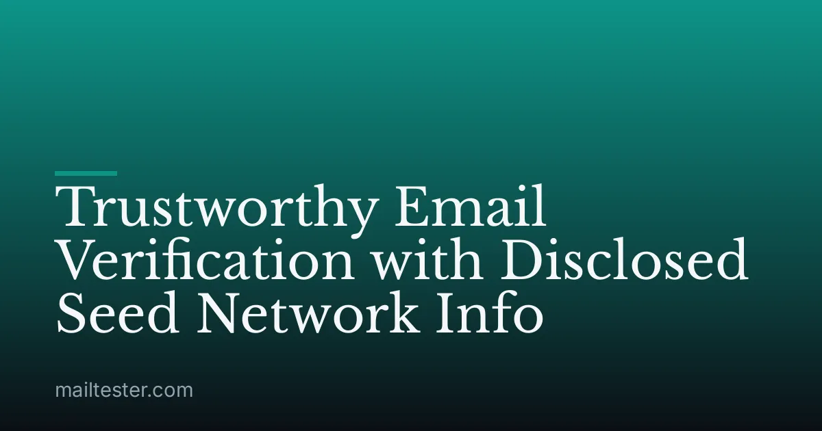Trustworthy Email Verification with Disclosed Seed Network Info