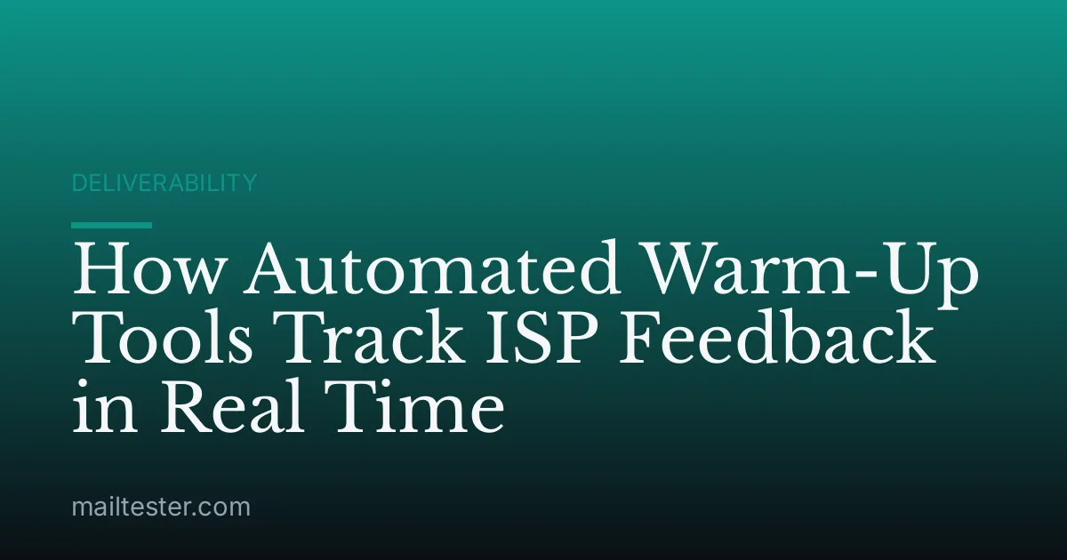 How Automated Warm-Up Tools Track ISP Feedback in Real Time