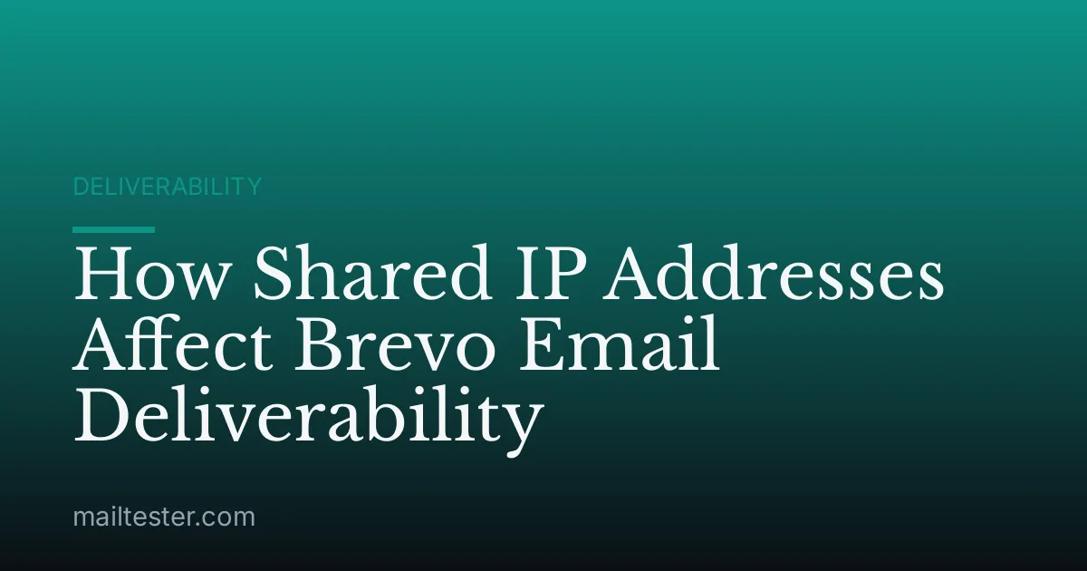 How Shared IP Addresses Affect Brevo Email Deliverability