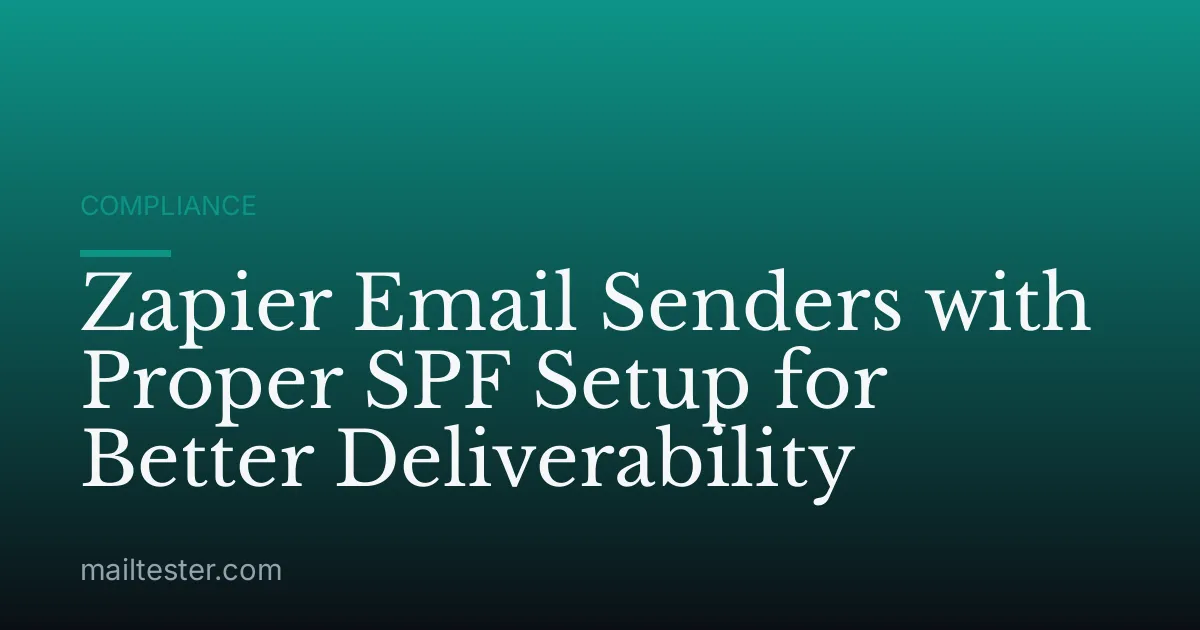 Zapier Email Senders with Proper SPF Setup for Better Deliverability