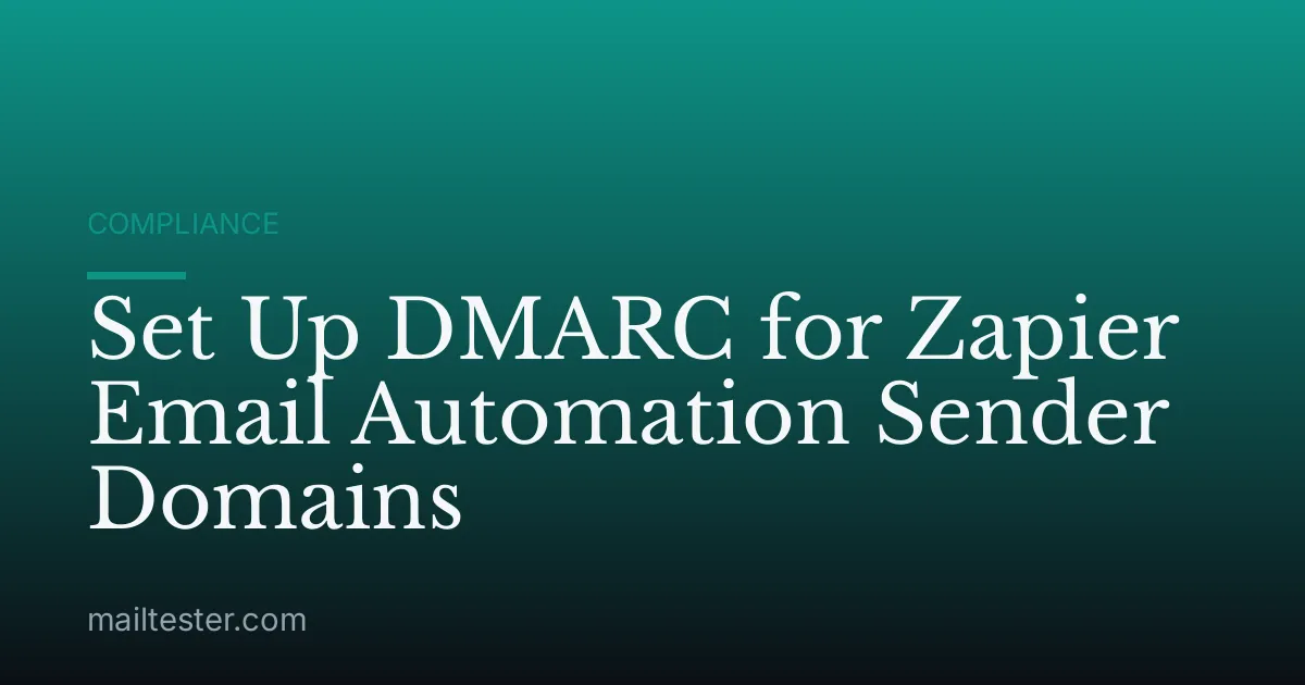 Set Up DMARC for Zapier Email Automation Sender Domains