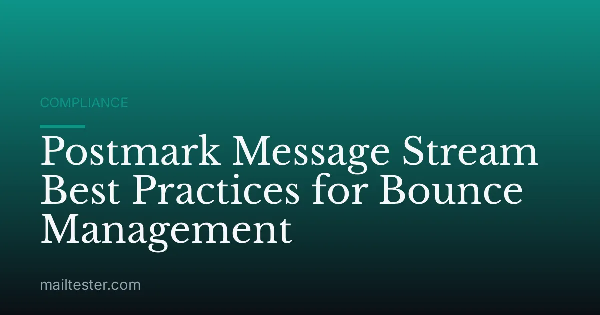 Postmark Message Stream Best Practices for Bounce Management