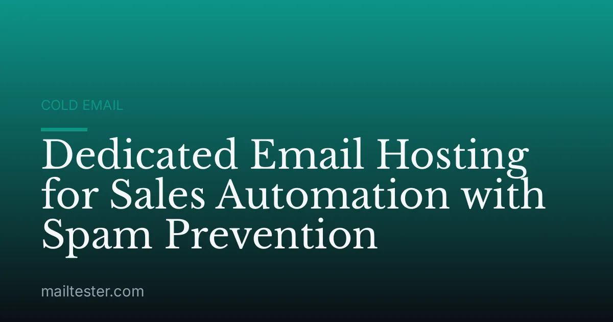 Dedicated Email Hosting for Sales Automation with Spam Prevention