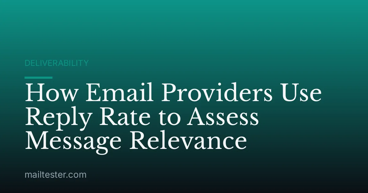 How Email Providers Use Reply Rate to Assess Message Relevance