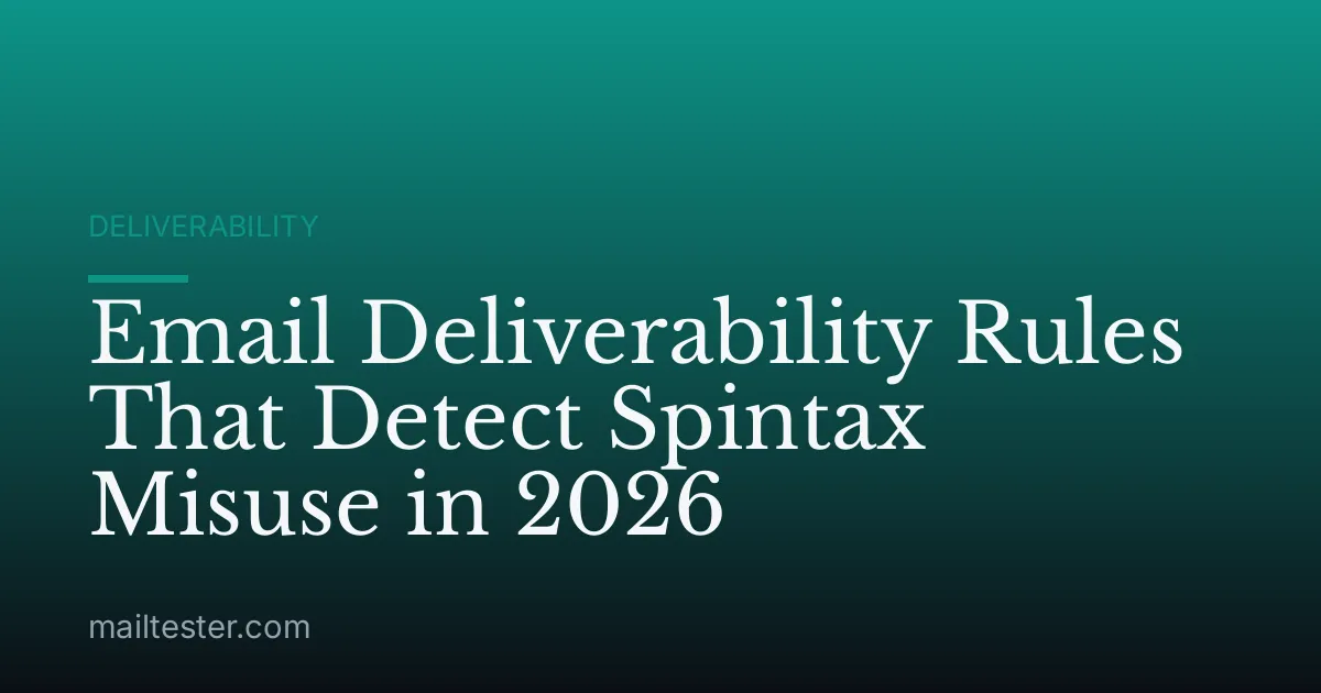 Email Deliverability Rules That Detect Spintax Misuse in 2026