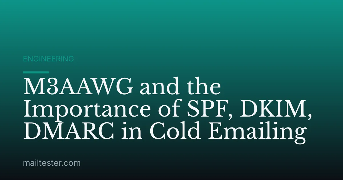 M3AAWG and the Importance of SPF, DKIM, DMARC in Cold Emailing
