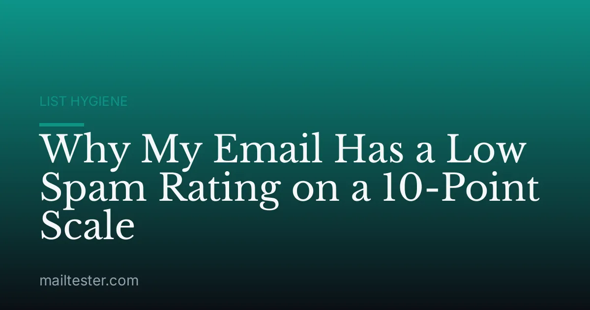 Why My Email Has a Low Spam Rating on a 10-Point Scale