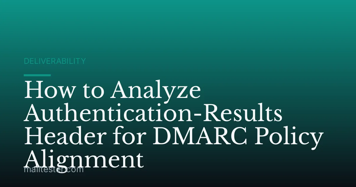 How to Analyze Authentication-Results Header for DMARC Policy Alignment