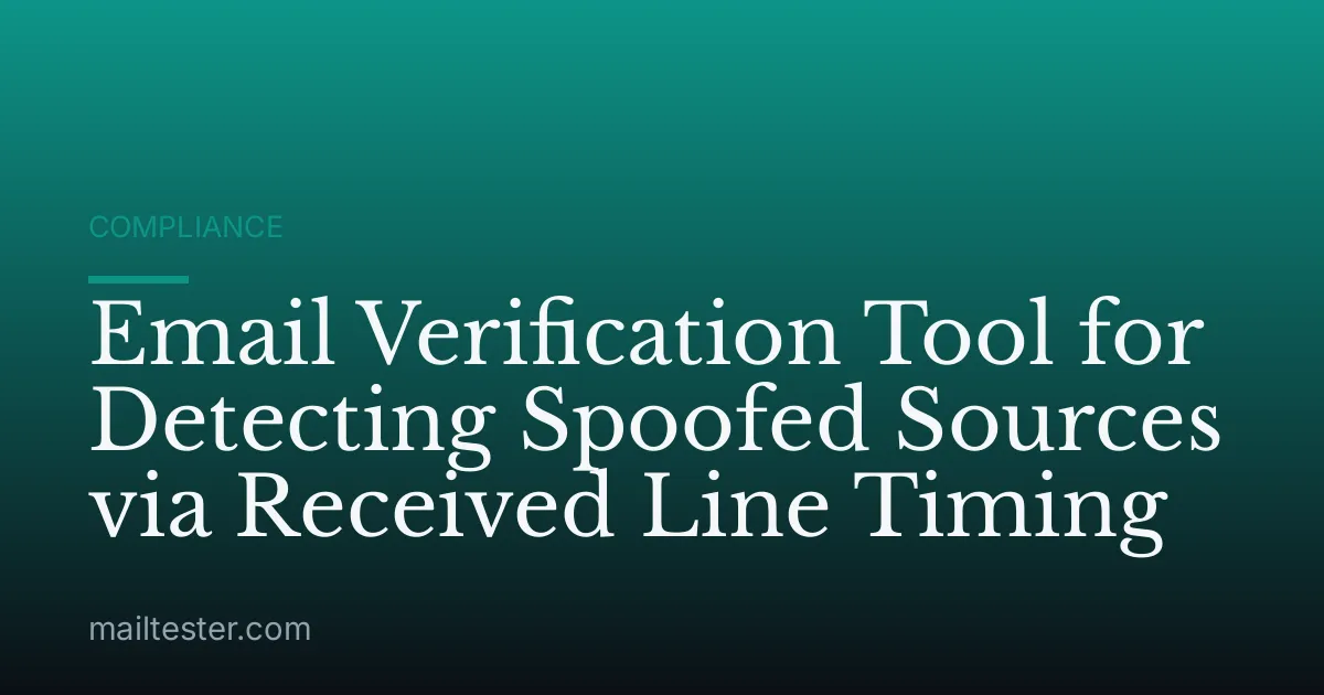 Email Verification Tool for Detecting Spoofed Sources via Received Line Timing