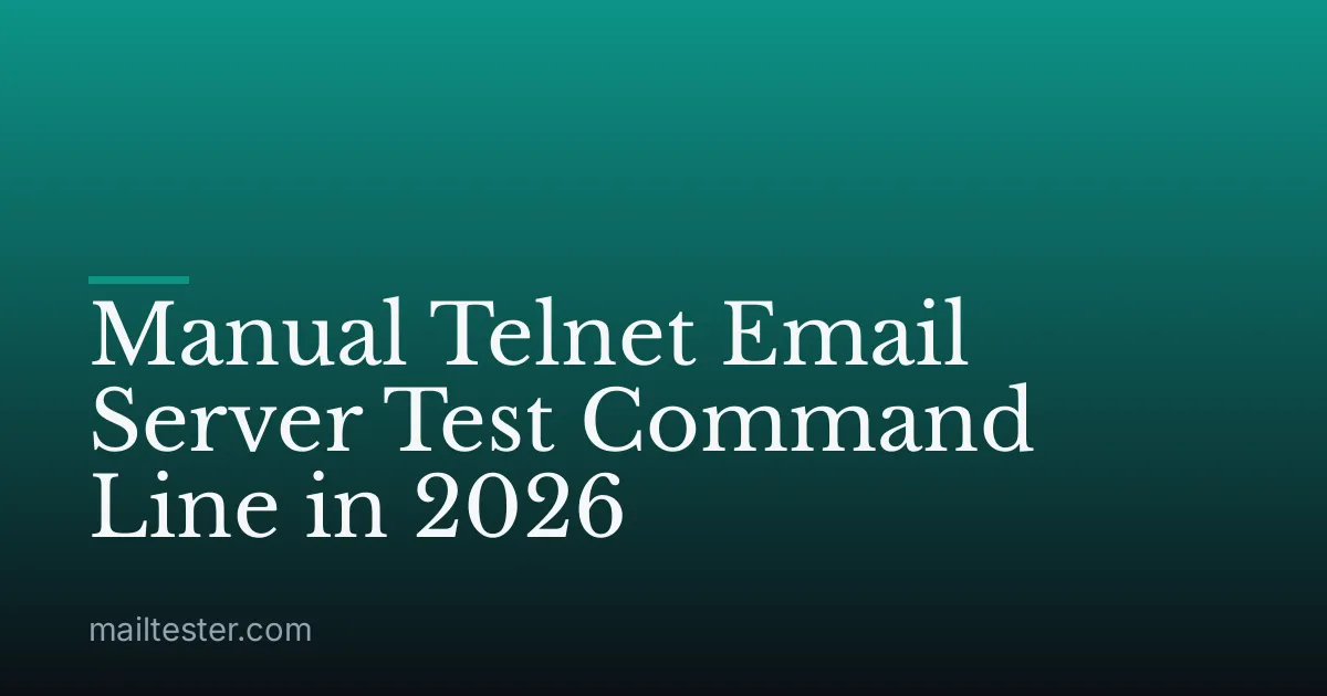 Manual Telnet Email Server Test Command Line in 2026