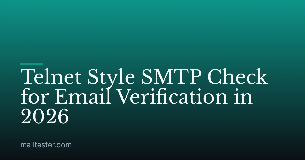 Telnet Style SMTP Check for Email Verification in 2026