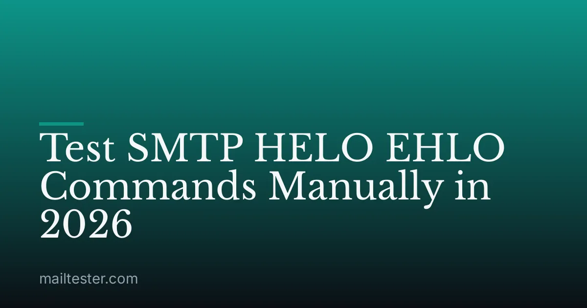 Test SMTP HELO EHLO Commands Manually in 2026