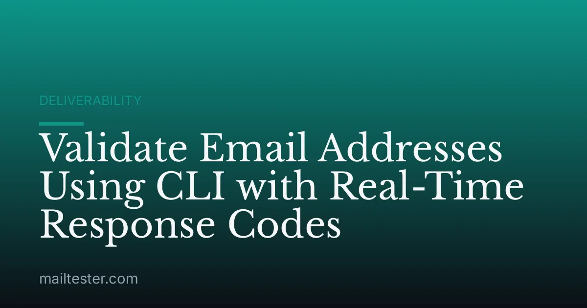 Validate Email Addresses Using CLI with Real-Time Response Codes
