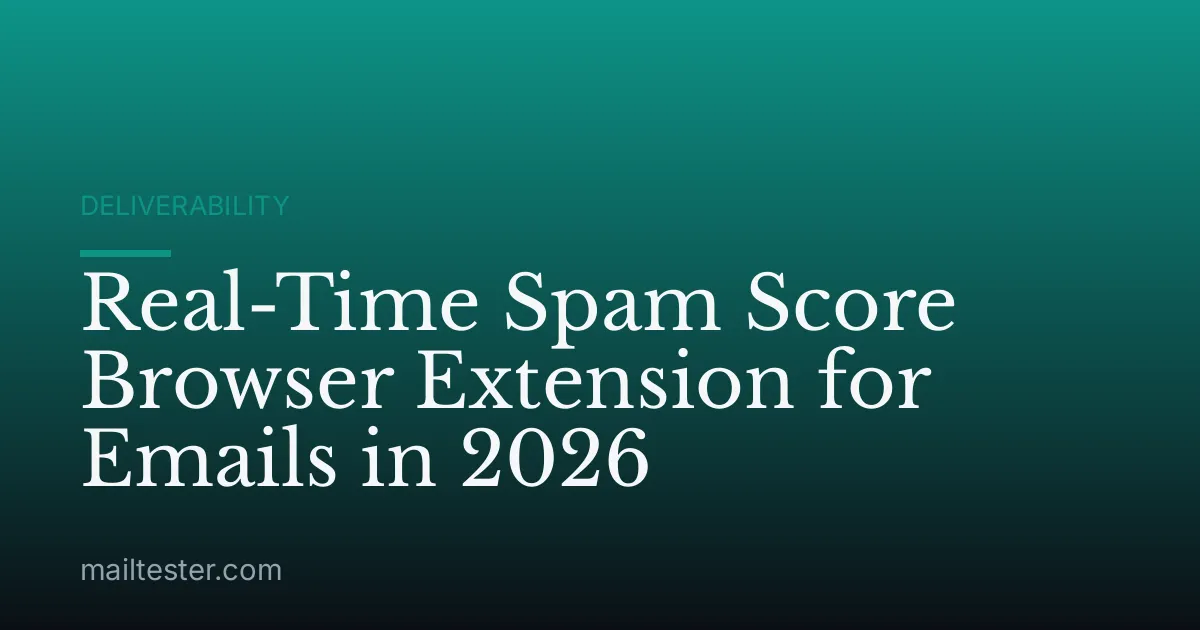 Real-Time Spam Score Browser Extension for Emails in 2026