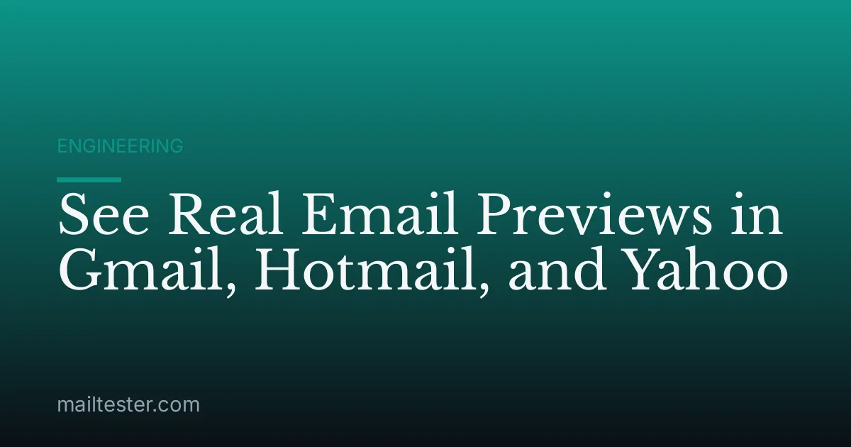See Real Email Previews in Gmail, Hotmail, and Yahoo