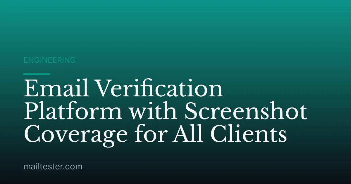 Email Verification Platform with Screenshot Coverage for All Clients