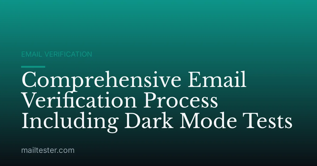 Comprehensive Email Verification Process Including Dark Mode Tests