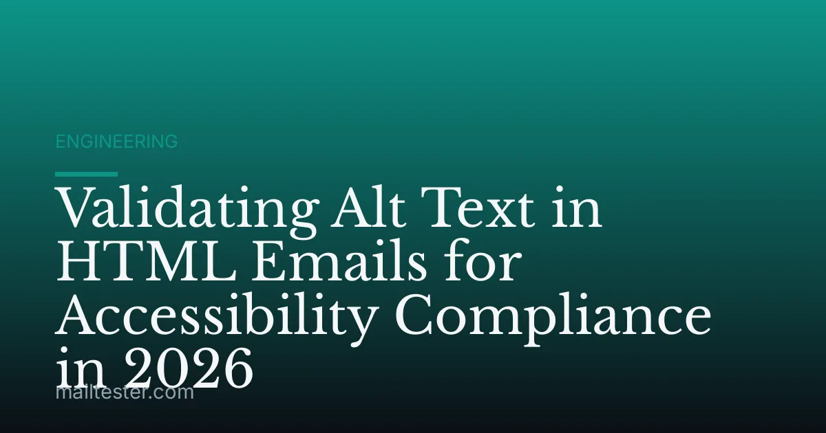 Validating Alt Text in HTML Emails for Accessibility Compliance in 2026